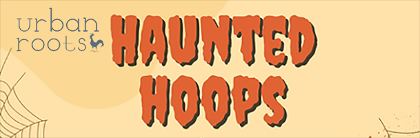 Urban Roots Haunted Hoops